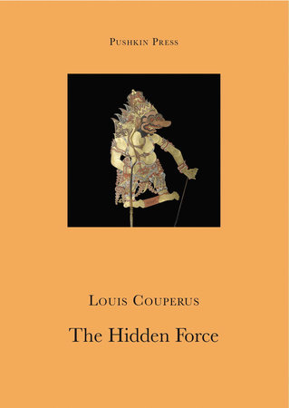 The Hidden Force by Louis Couperus