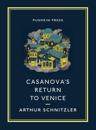 Casanova's Return to Venice by Arthur Schnitzler
