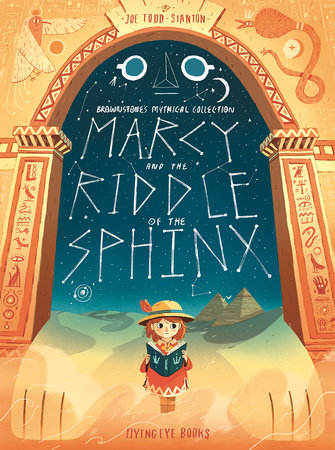 Marcy and the Riddle of the Sphinx by Joe Todd-Stanton