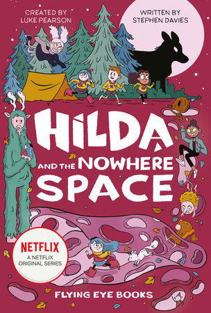 Hilda and the Nowhere Space by Luke Pearson and Stephen Davies
