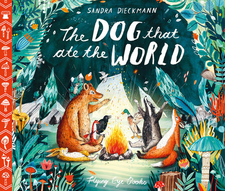 The Dog that Ate The World by Sandra Dieckmann