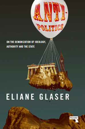 Anti-Politics by Eliane Glaser