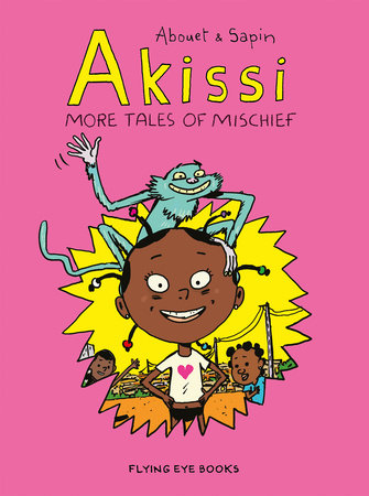 Akissi: More Tales of Mischief by Marguerite Abouet
