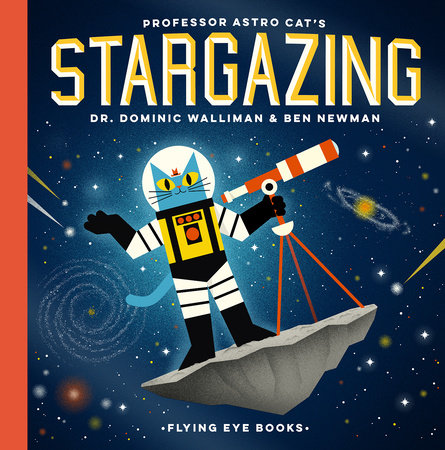 Professor Astro Cat's Stargazing by Dr. Dominic Walliman