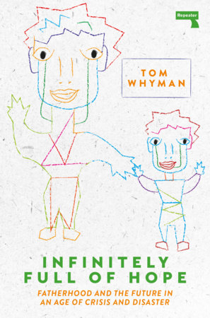 Infinitely Full of Hope by Tom Whyman