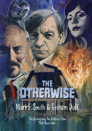 The Otherwise by Mark E Smith and Graham Duff