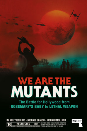 We Are the Mutants by Kelly Roberts, Michael Grasso and Richard McKenna