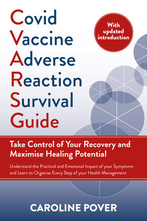 Covid Vaccine Adverse Reaction Survival Guide by Caroline Pover