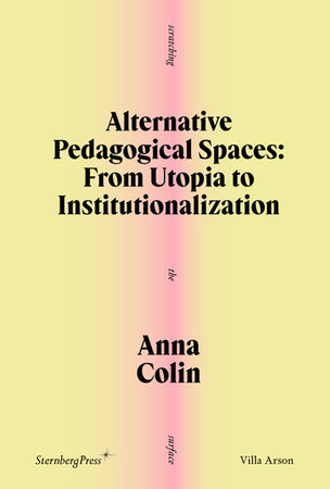 Alternative Pedagogical Spaces by Anna Colin