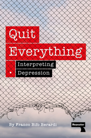 Quit Everything by Franco Berardi