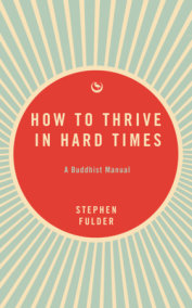 How to Thrive in Hard Times