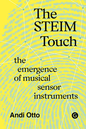 The STEIM Touch by Andi Otto