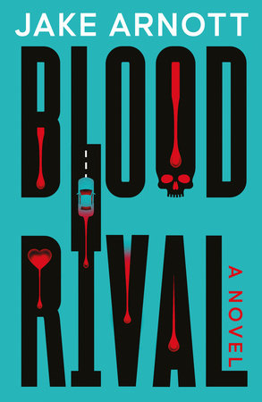 Blood Rival by Jake Arnott