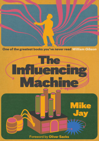 The Influencing Machine, expanded edition by Mike Jay