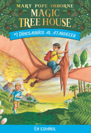Dinosaurios al atardecer / Dinosaurs Before Dark by Mary Pope Osborne