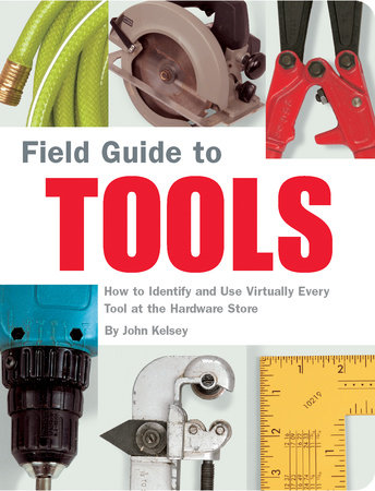 Field Guide to Tools by John Kelsey