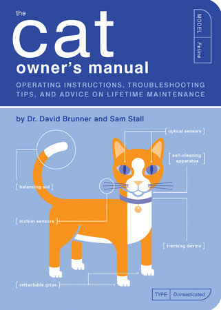 The Cat Owner's Manual by Dr. David Brunner and Sam Stall