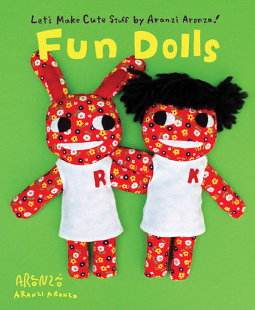 Aranzi Aronzo Fun Dolls by Aranzi Aronzo