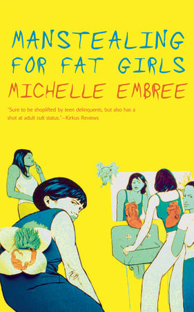 Manstealing for Fat Girls by Michelle Embree