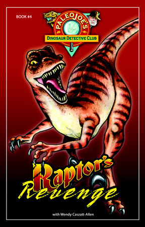 Raptor's Revenge by PaleoJoe and Wendy Caszatt-Allen