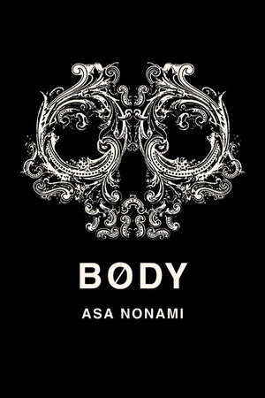Body by Asa Nonami