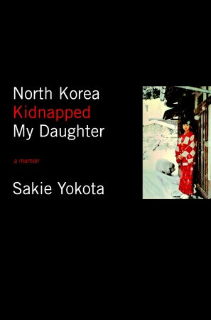 North Korea Kidnapped My Daughter