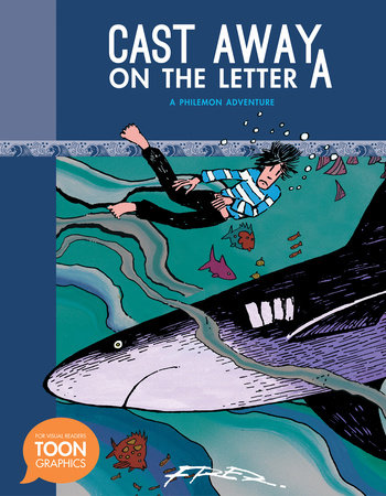 Cast Away on the Letter A: A Philemon Adventure (A Toon Graphic) by Fred