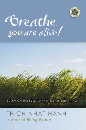 Breathe, You Are Alive by Thich Nhat Hanh