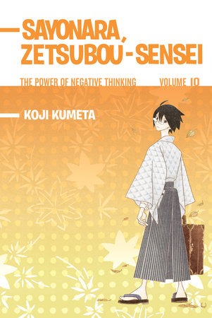 Sayonara, Zetsubou-Sensei 10 by Koji Kumeta