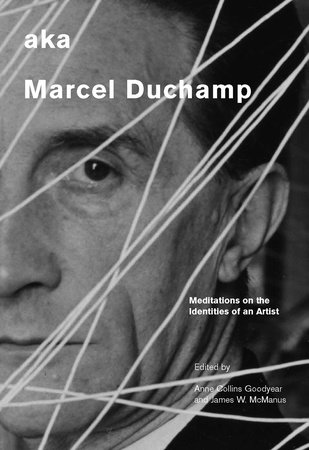 aka Marcel Duchamp by 