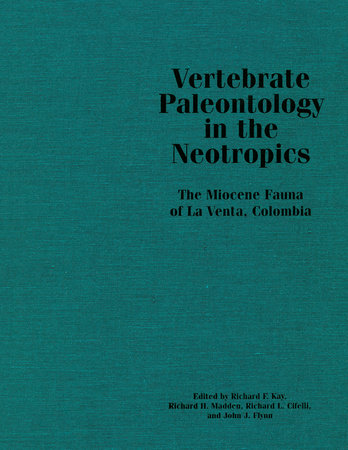 Vertebrate Paleontology in the Neotropics by 