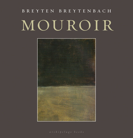Mouroir by Breyten Breytenbach