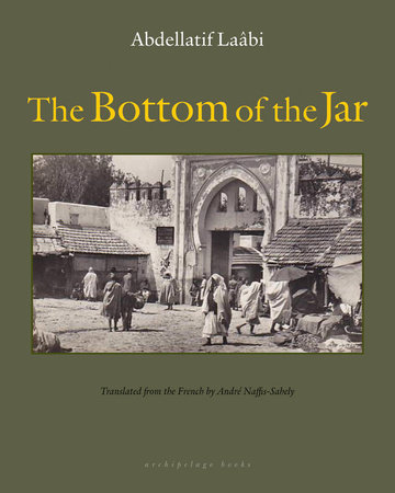 The Bottom of the Jar by Abdellatif Laabi