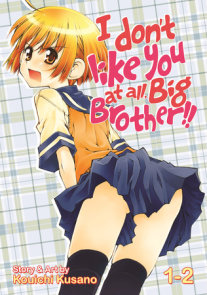 I Don't Like You At All, Big Brother!! Vol. 1-2