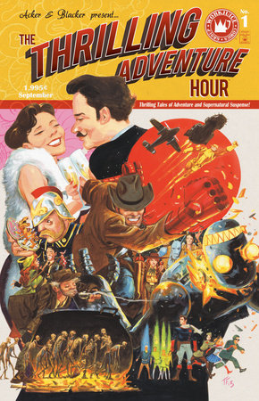 The Thrilling Adventure Hour by Ben Acker and Ben Blacker