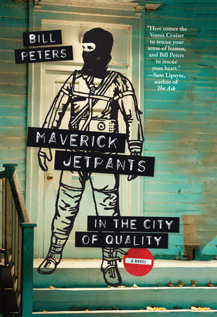 Maverick Jetpants in the City of Quality by Bill Peters
