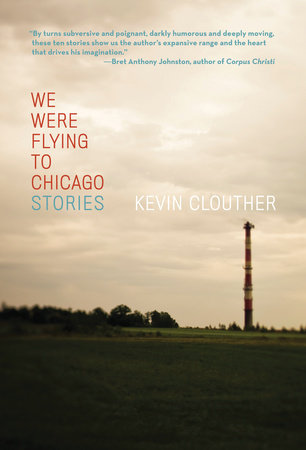 We Were Flying to Chicago by Kevin Clouther