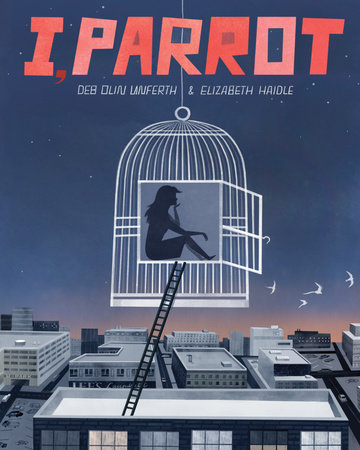 I, Parrot by Deb Olin Unferth