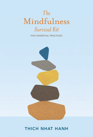The Mindfulness Survival Kit by Thich Nhat Hanh