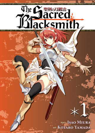 The Sacred Blacksmith Vol. 1 by Isao Miura