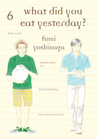 What Did You Eat Yesterday? 6 by Fumi Yoshinaga