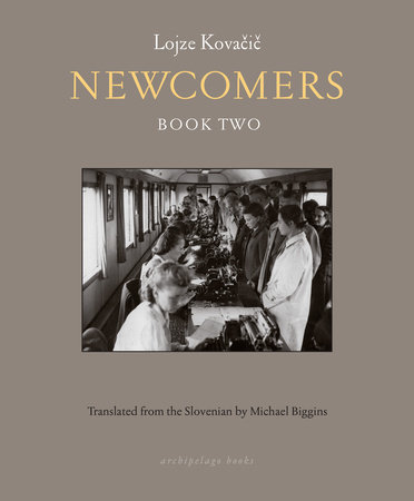 Newcomers: Book Two by Lojze Kovacic