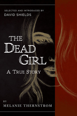 The Dead Girl by Melanie Thernstrom