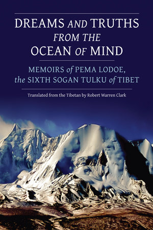 Dreams and Truths from the Ocean of Mind by Pema Lodoe