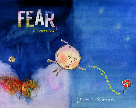 Fear, Illustrated by Julie M. Elman
