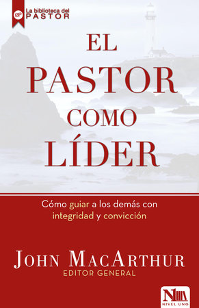 El pastor como lider / The Shepherd as Leader by John Macarthur ...