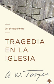 Tragedia en la Iglesia: Los dones perdidos / Tragedy in the Church: The Missing Gifts