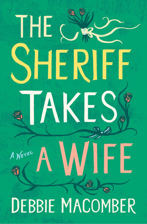 The Sheriff Takes a Wife by Debbie Macomber