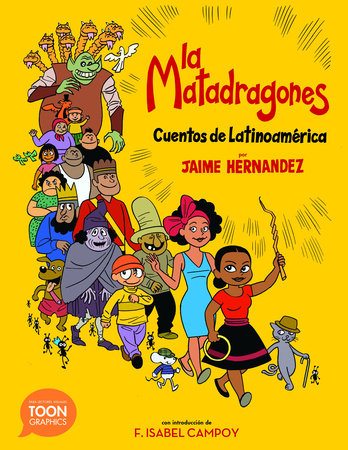 La matadragones: Cuentos de Latinoamérica by Jaime Hernandez