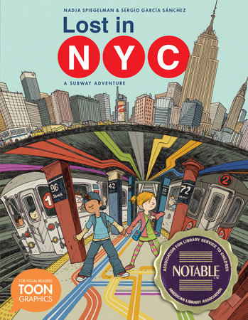 Lost in NYC: A Subway Adventure by Nadja Spiegelman